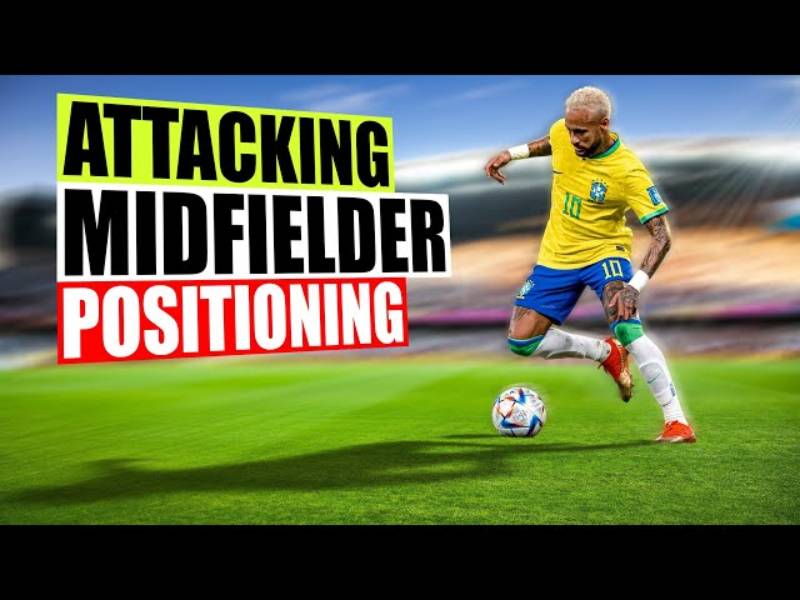 AM Trong Bóng Đá Là Gì? Ảnh Hưởng Như Nào Tới Chiến Thuật